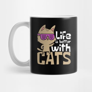 Life Is Better With Cats Funny Mug